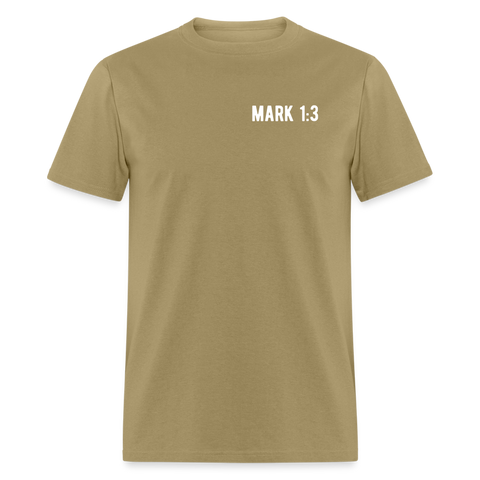 Mark 1:3 Unisex Classic T-Shirt - khaki
