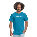 Romans 15:13 Unisex Classic T-Shirt - turquoise