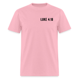 Luke 4:18 Unisex Classic T-Shirt - pink