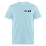 Luke 4:18 Unisex Classic T-Shirt - powder blue
