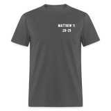 Matthew 11:28-29 Unisex Classic T-Shirt - charcoal
