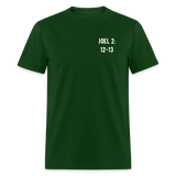 Joel 2:12-13 Unisex Classic T-Shirt - forest green