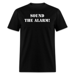 Sound The Alarm Unisex Classic T-Shirt - black