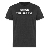 Sound The Alarm Unisex Classic T-Shirt - heather black