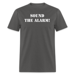 Sound The Alarm Unisex Classic T-Shirt - charcoal