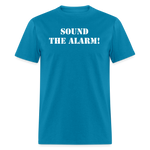 Sound The Alarm Unisex Classic T-Shirt - turquoise