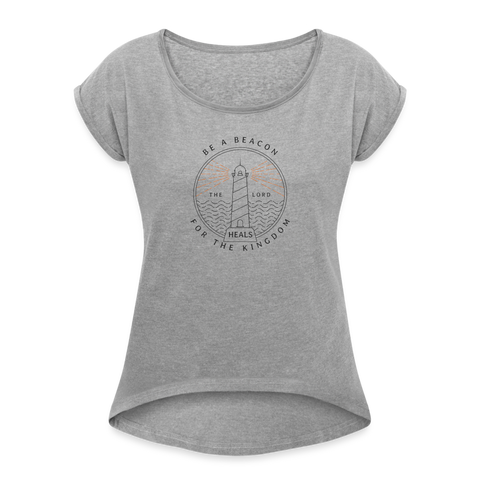 Be A Beacon Women's Roll Cuff T-Shirt - heather gray
